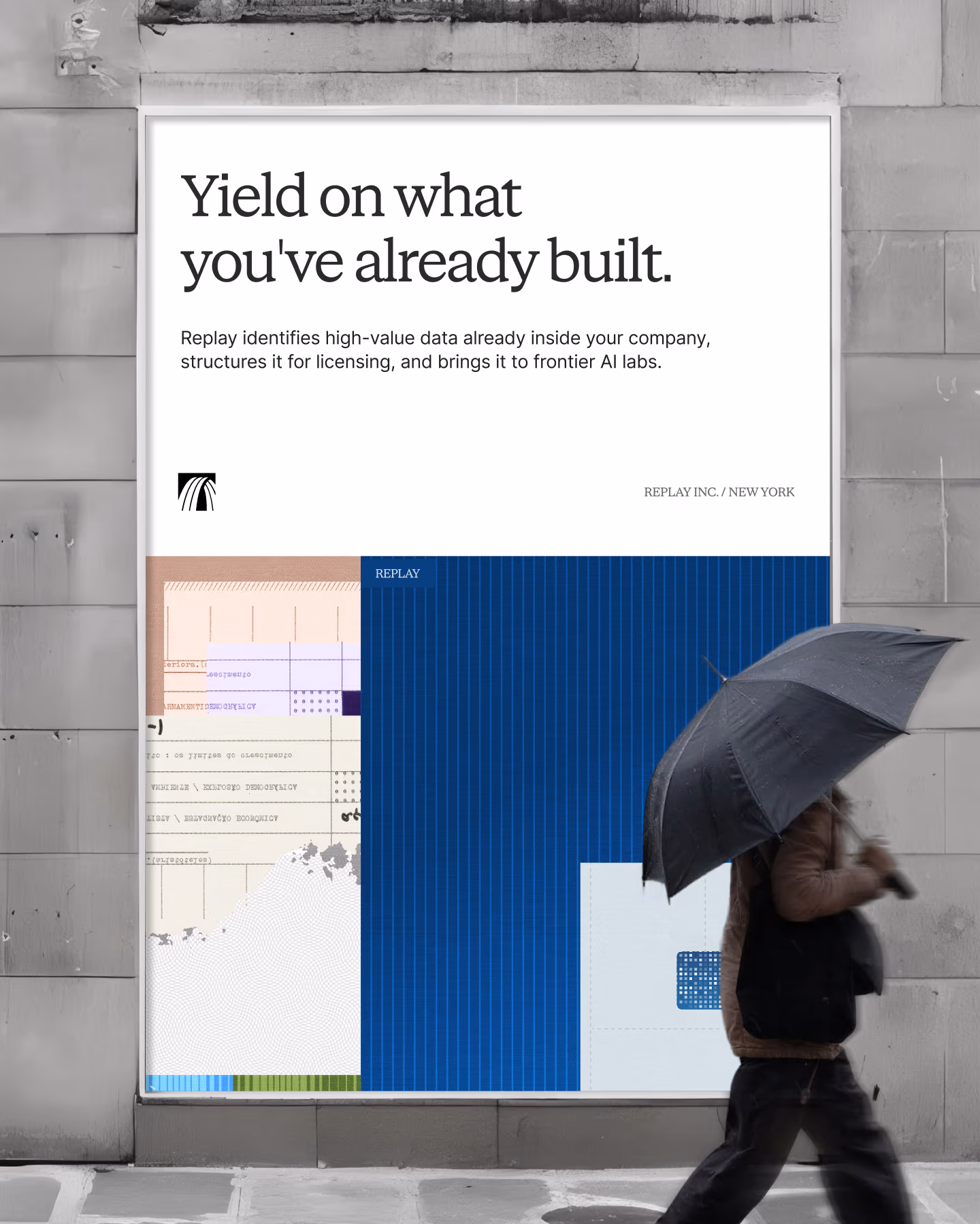 Replay street poster reading 'Yield on what you've already built.'